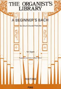 A Beginner's Bach - Organ - Six Short Chorale Preludes - noty na varhany